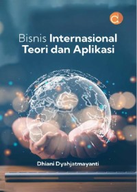 Image of Bisnis Internasional : Teori dan Aplikasi