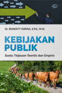 Image of Kebijakan Publik : Suatu Tinjauan Teoritis dan Empiris